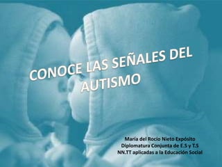 María del Rocío Nieto Expósito
 Diplomatura Conjunta de E.S y T.S
NN.TT aplicadas a la Educación Social
 