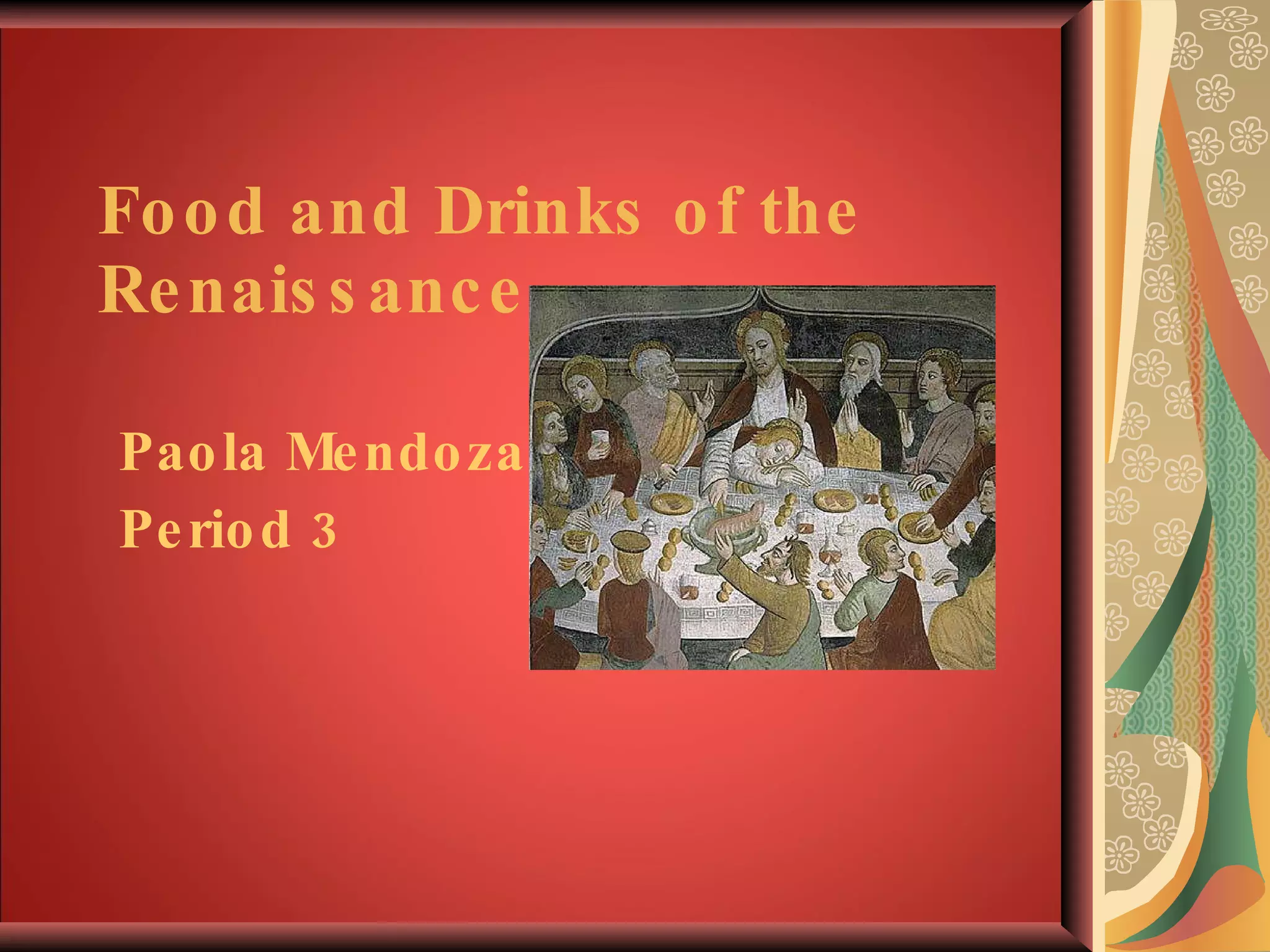 Beverage Ritual Renaissance Paolap3PowerpointFood and drink of the renaissance | PPT