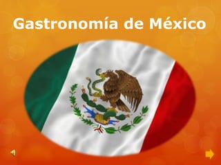 Gastronomía de México
 