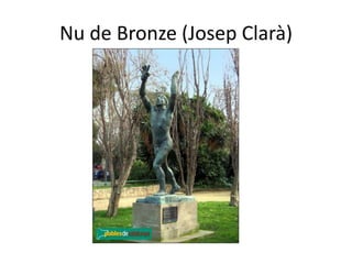 Nu de Bronze (Josep Clarà)
 