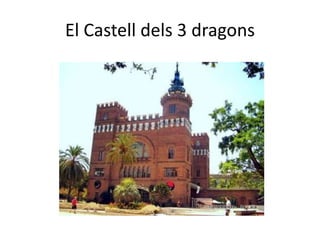El Castell dels 3 dragons
 