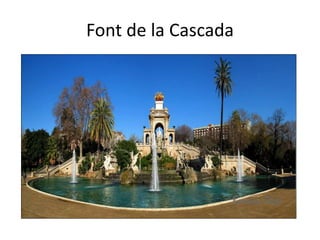 Font de la Cascada
 