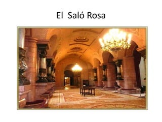 El Saló Rosa
 