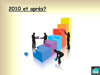 2010 et après?