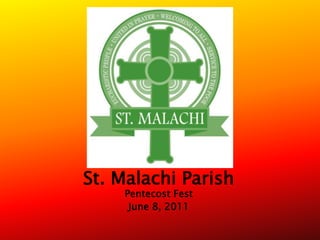 St. Malachi Parish Pentecost Fest June 8, 2011 