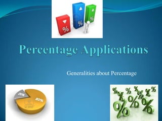 PercentageApplications GeneralitiesaboutPercentage 