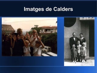 Imatges de Calders
 