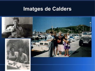 Imatges de Calders
 