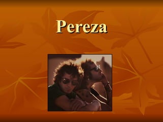 Pereza 