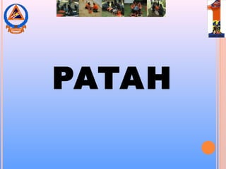 PATAH
 