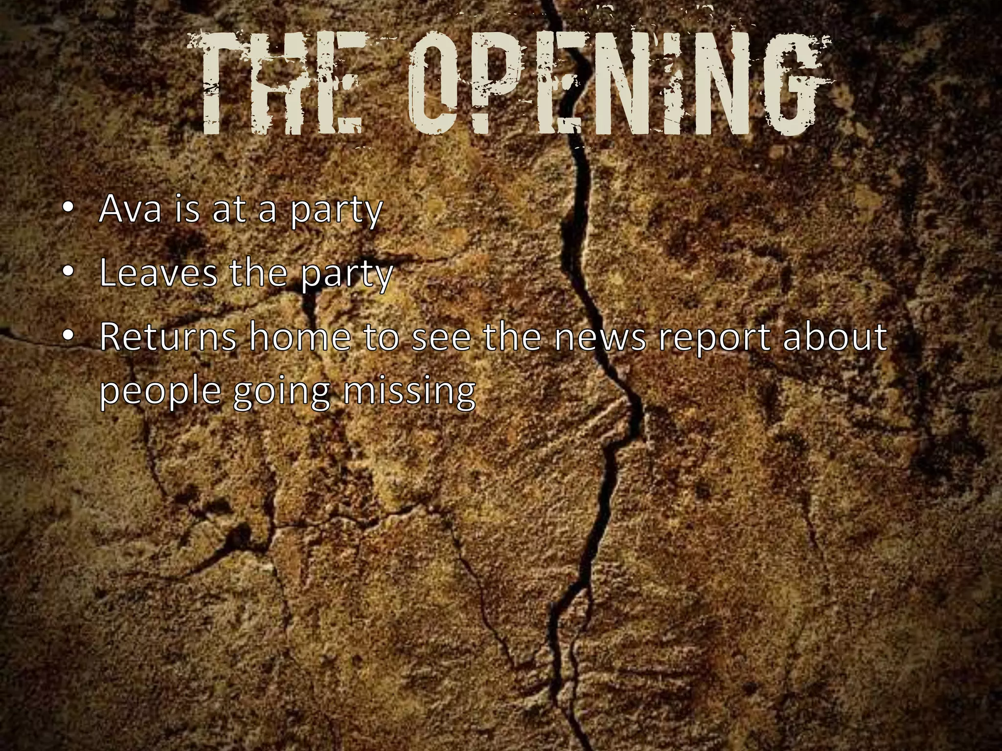 The OPENING

 