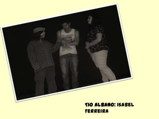 Mulher e capataz:  Inês LopesViúva:   Joana Frias