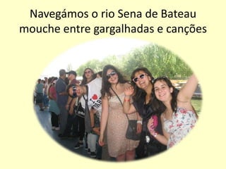 O olhar era novo … tudo era diferente!