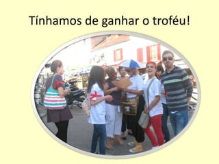 Éramos equipas muito batalhadoras!