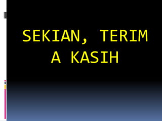 SEKIAN, TERIM
   A KASIH
 