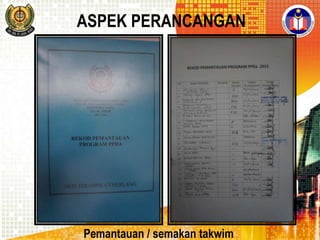 ASPEK PERANCANGAN

Pemantauan / semakan takwim

 