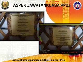 ASPEK JAWATANKUASA PPDa

Jawatankuasa dipamerkan di Bilik Sumber PPDa

 