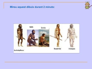 Mireu aquest dibuix durant 2 minuts:
 