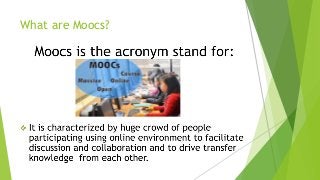 What are Moocs?
 