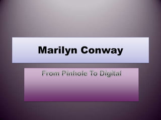 Marilyn Conway
 
