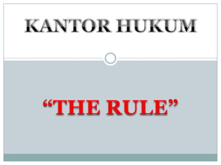 “THE RULE”
 