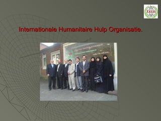 Internationale Humanitaire Hulp Organisatie. 