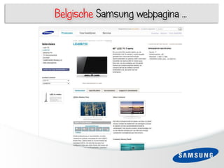 Belgische Samsung webpagina …




     1



 6




When you enter a world beyond reality, imagination lives   27
 