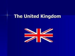 The United Kingdom
 