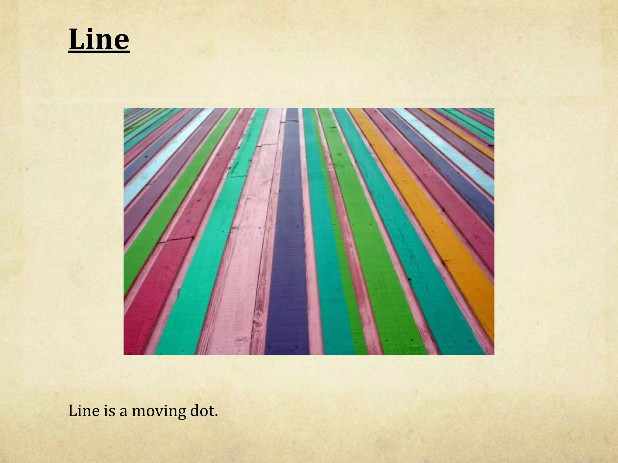 LineLine is a moving dot.