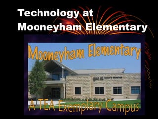 Technology at  Mooneyham Elementary 