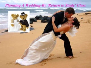 Planning A Wedding-By 'Return to Study' Class 