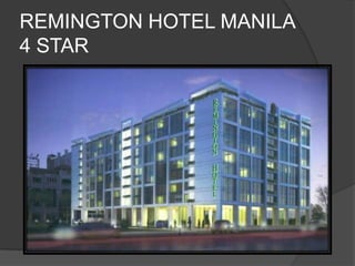 REMINGTON HOTEL MANILA
4 STAR
 