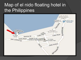 Map of el nido floating hotel in
the Philippines
 