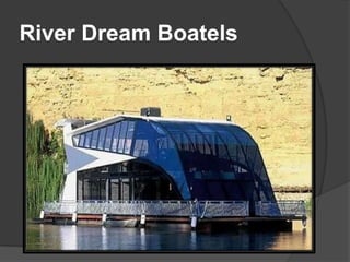River Dream Boatels
 
