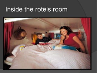 Inside the rotels room
 