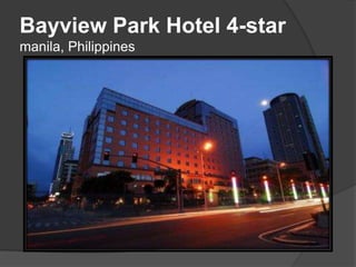 Bayview Park Hotel 4-star
manila, Philippines
 