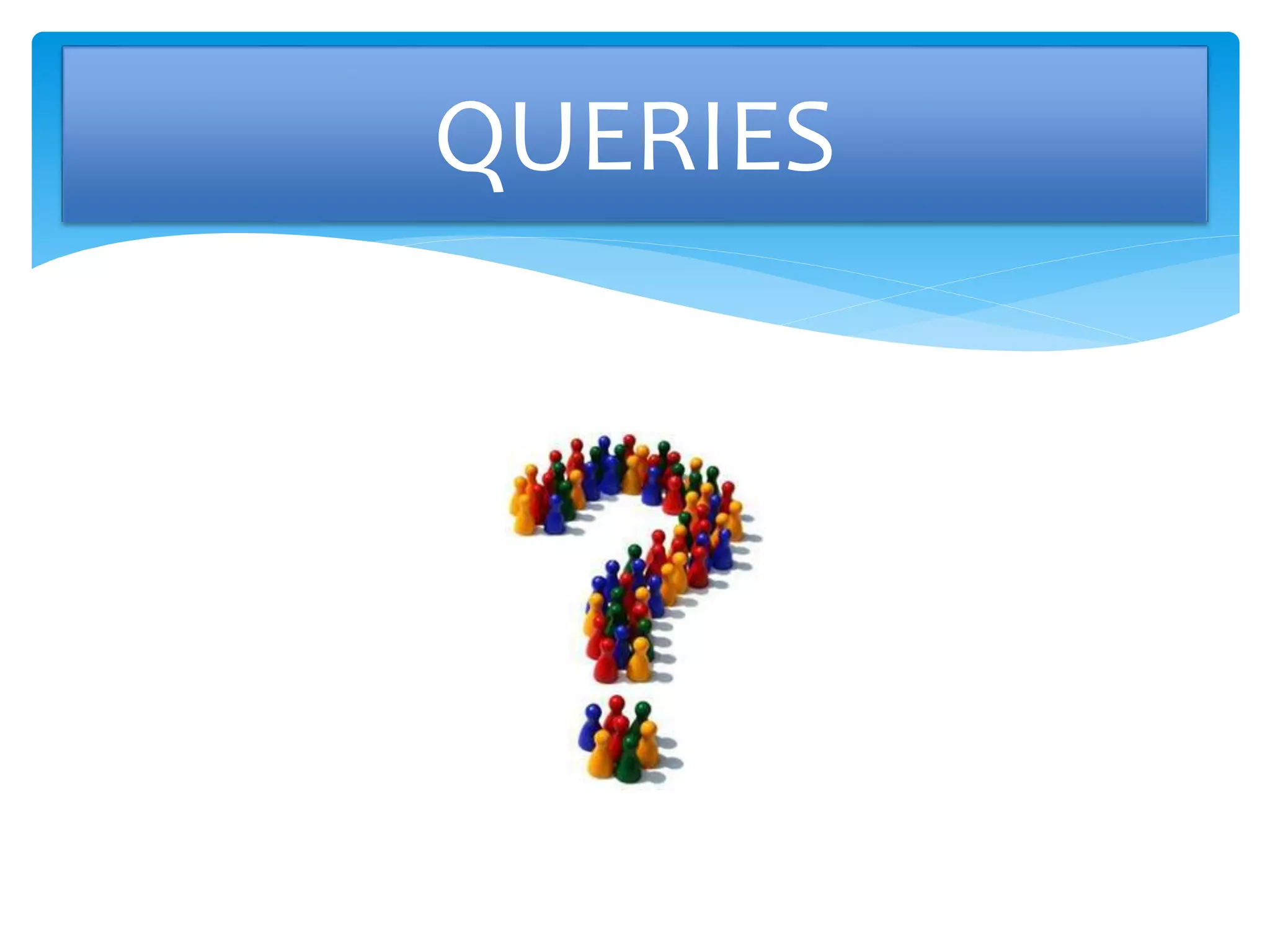 QUERIES 
 