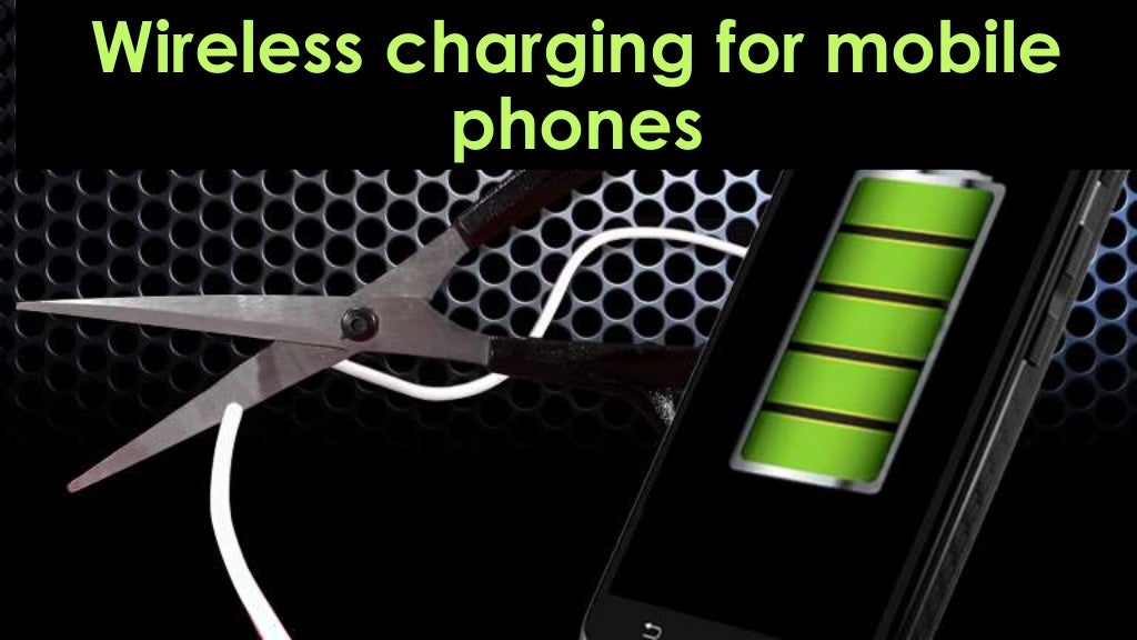 Wireless charging for mobile phones