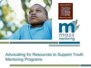 TITLE subtitle Advocating for Resources to Support Youth Mentoring Programs 