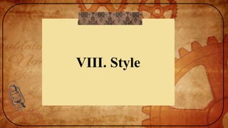 VIII. Style
 