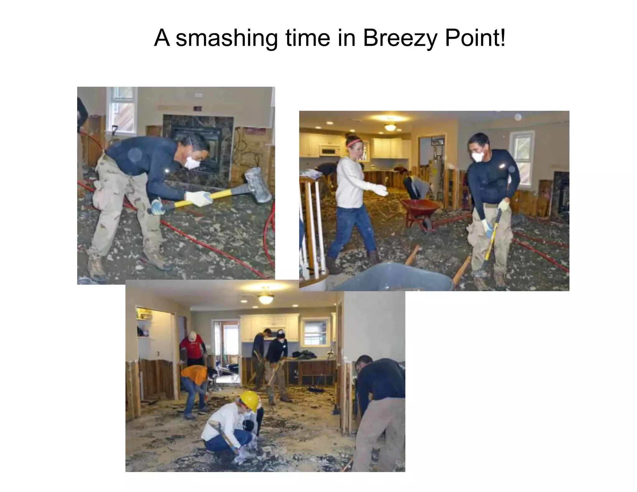 A smashing time in Breezy Point!