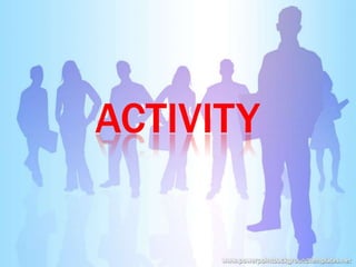 ACTIVITY
 