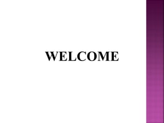 WELCOME
 