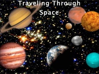 Traveling Through Space 