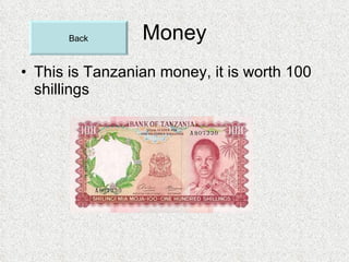 Money This is Tanzanian money, it is worth 100 shillings Back 