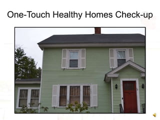 One-Touch Healthy Homes Check-up 