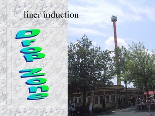 liner induction
 