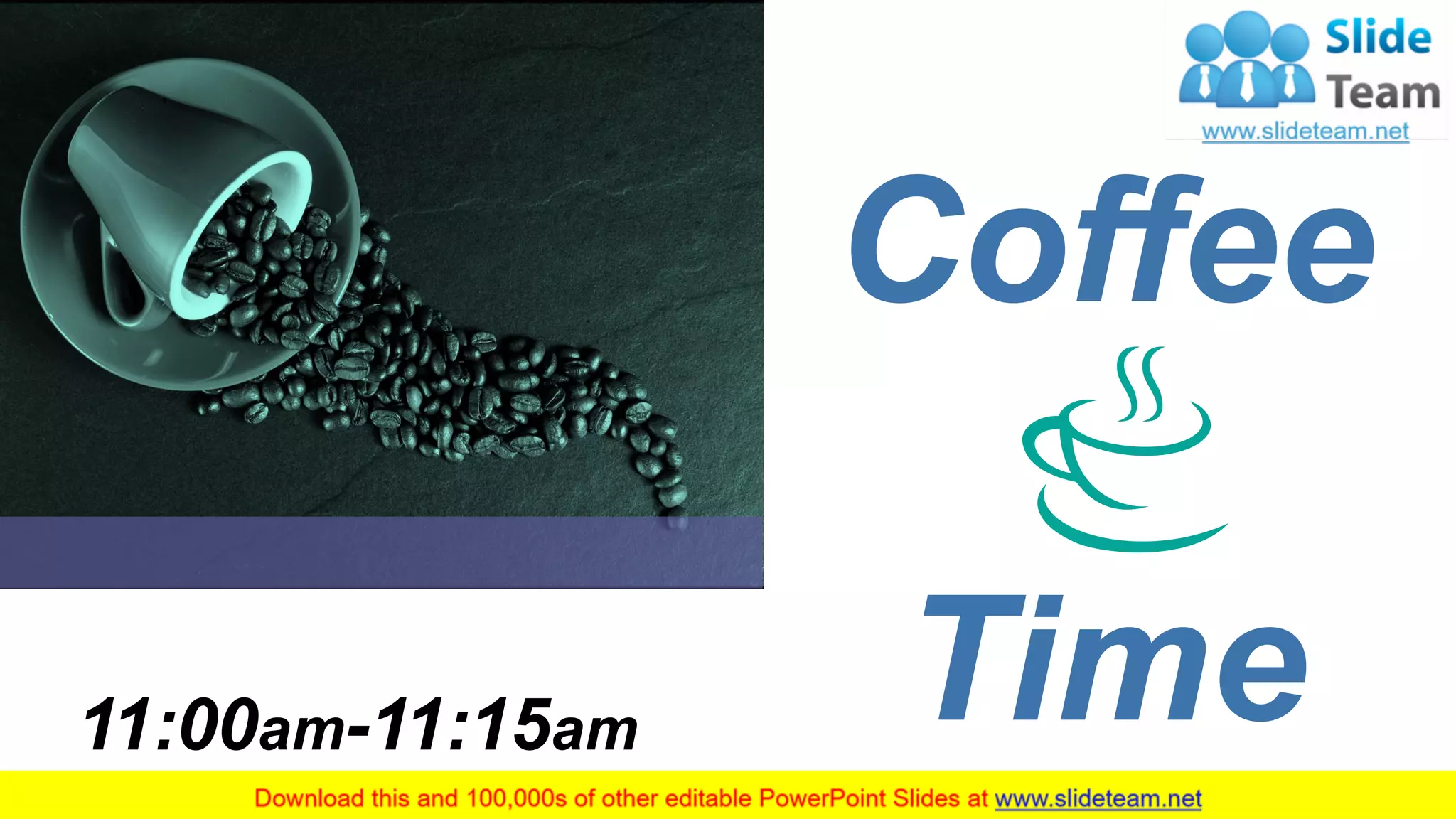 Coffee
Time11:00am-11:15am
18
 