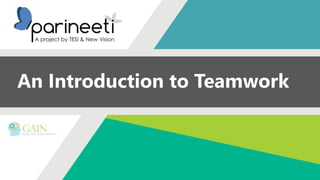 An Introduction to Teamwork
 
