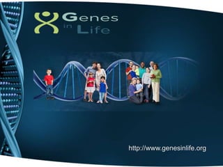 http://www.genesinlife.org
 